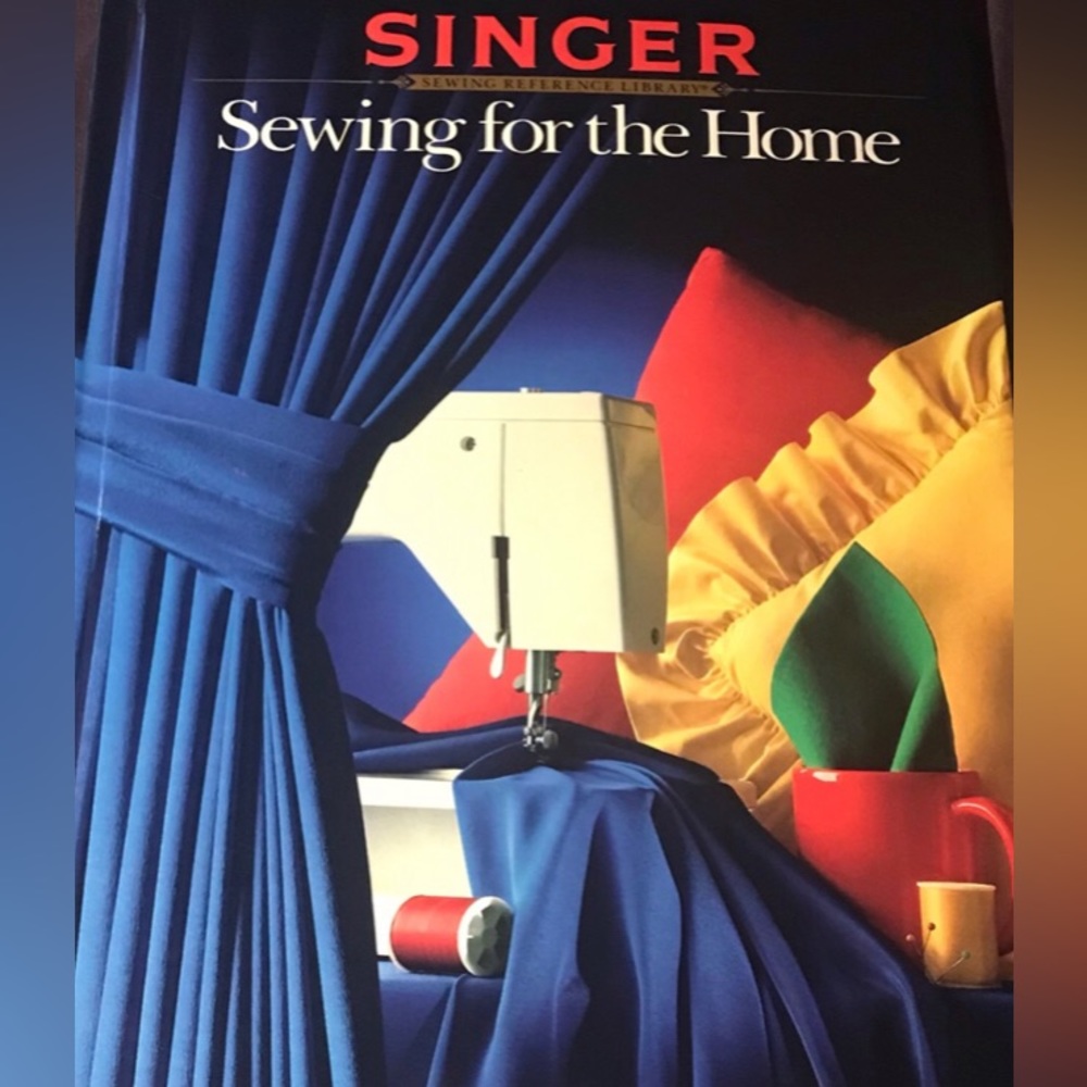 SINGER Vintage Sewing Reference Library: Sewing For The Home